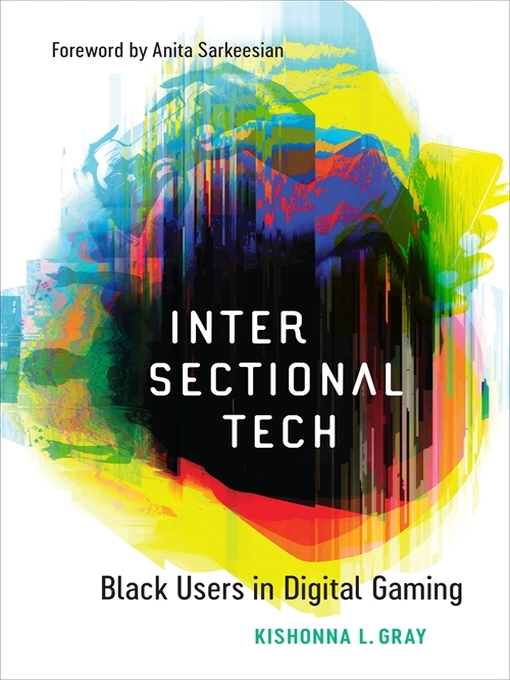 Title details for Intersectional Tech by Kishonna L. Gray - Available
